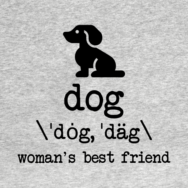 Dog woman's best friend Dog Lover TShirt TeePublic